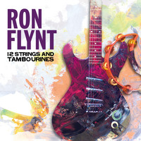 Ron Flynt - 12 Strings and Tambourines