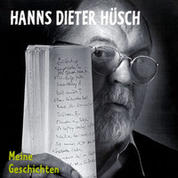 Hanns Dieter Hüsch - Meine Geschichten