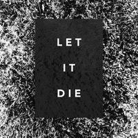 The Shaky Hands - Let It Die
