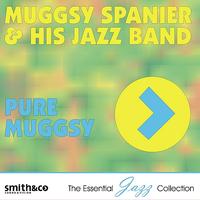 Muggsy Spanier & His Jazz Band - Pure Muggsy