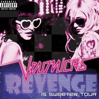 The Veronicas - Revenge Is Sweeter Tour (Explicit)