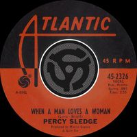 Percy Sledge - When a Man Loves a Woman / Love Me Like You Mean It