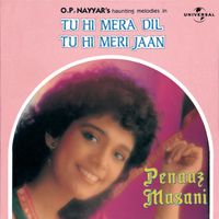Peenaz Masani - Tu Hi Mera Dil Tu Hi Meri Jaan