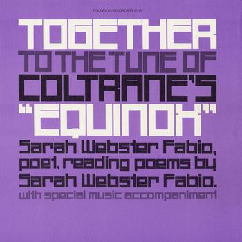 Sarah Webster Fabio - Together to the Tune of Coltrane's "Equinox"