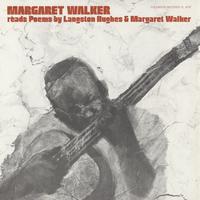 Margaret Walker - Margaret Walker Reads Margaret Walker and Langston Hughes
