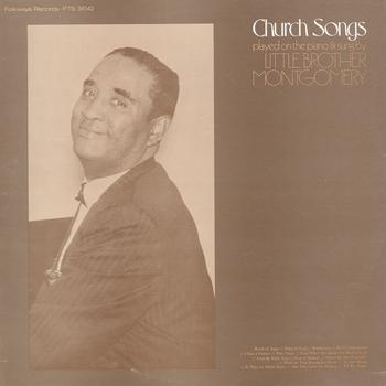 Little Brother Montgomery - Church Songs: Sung and Played on the Piano by Little Brother Montgomery