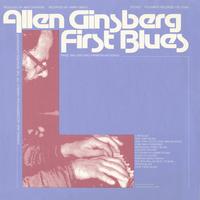 Allen Ginsberg - First Blues: Rags, Ballads and Harmonium Songs