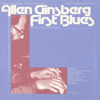 Allen Ginsberg - First Blues: Rags, Ballads and Harmonium Songs