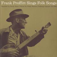 Frank Proffitt - Frank Proffitt Sings Folk Songs