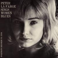 Peter La Farge - Peter La Farge Sings Women Blues: Peter La Farge Sings Love Songs