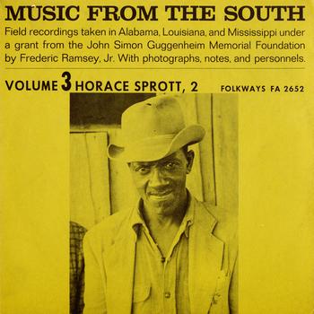 Horace Sprott - Music from the South, Vol. 3: Horace Sprott, 2