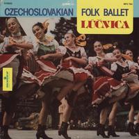 Lučnica - Czechoslovakian Folk Ballet