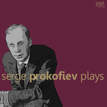 Serge Prokofiev - Prokovief Plays
