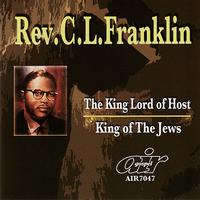 Rev. C.L. Franklin - The Lord King of Host - King of the Jews