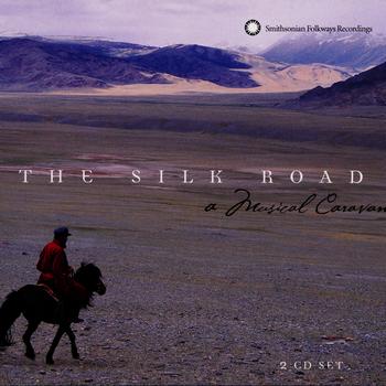 Various Artists - The Silk Road: A Musical Caravan