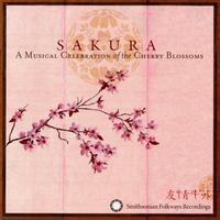 Various Artists - Sakura: A Musical Celebration of the Cherry Blossoms