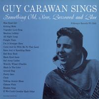 Guy Carawan - Guy Carawan Sings Something Old, New, Borrowed and Blue - Guy Carawan, Vol. 2