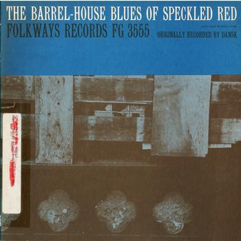 Speckled Red - The Barrel-House Blues of Speckled Red