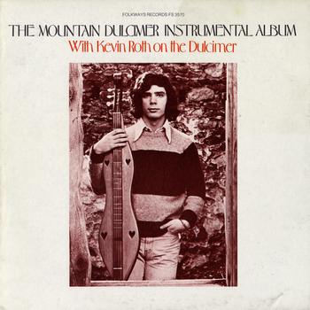 Kevin Roth - The Mountain Dulcimer Instrumental Album