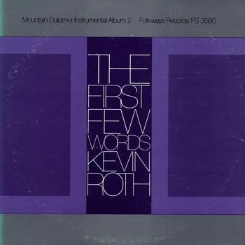 Kevin Roth - The First Few Words: Mountain Dulcimer Instrumental Album, Vol. 2