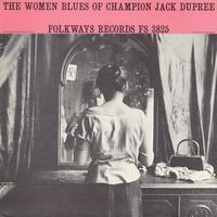 Champion Jack Dupree - The Women Blues of Champion Jack Dupree