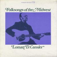 Loman D. Cansler - Folksongs of the Midwest
