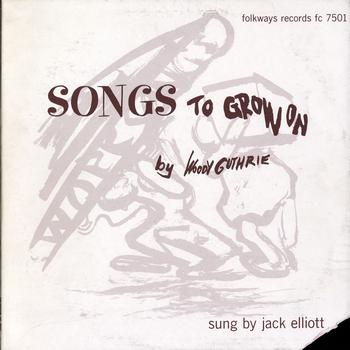 Jack Elliott - Woody Guthrie's Songs to Grow On