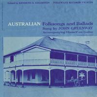 John Greenway - Australian Folksongs and Ballads