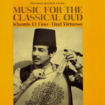 Khamis El Fino Ali - Music for the Classical Oud