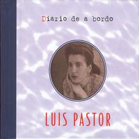 Luis Pastor - Diario De a Bordo