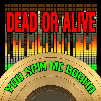 Dead Or Alive - You Spin Me Round (Like A Record) (2009 Version)