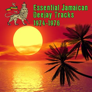 Various Artists - Essential Jamaican Deejay Tracks 1974-1976