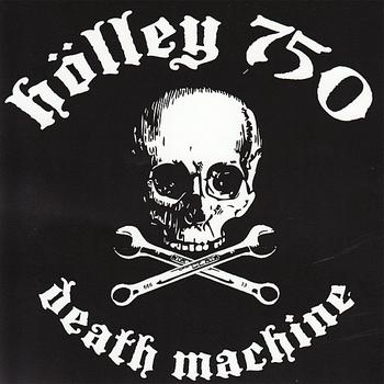Holley 750 - Death Machine (Explicit)