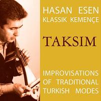 Hasan Esen - Taksim - Improvisations on Traditional Turkish Modes