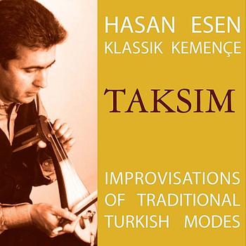 Hasan Esen - Taksim - Improvisations on Traditional Turkish Modes