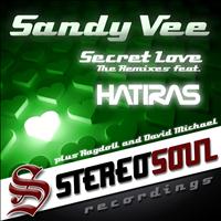 Sandy Vee - Secret Love The Remixes Feat. Hatiras