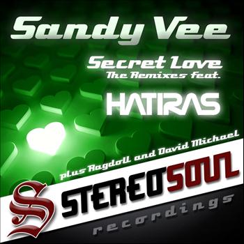 Sandy Vee - Secret Love The Remixes Feat. Hatiras