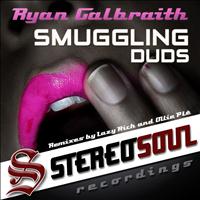 Ryan Galbraith - Smuggling Duds