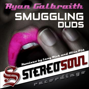 Ryan Galbraith - Smuggling Duds