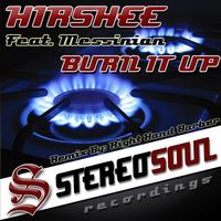 Hirshee featuring Messinian - Burn It Up