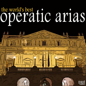 Various Artists - The World's Best Operatic Arias