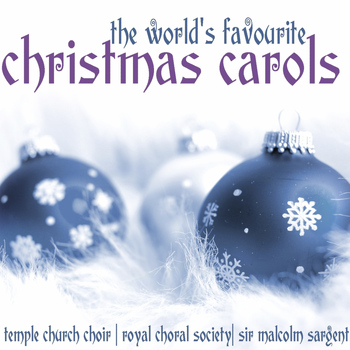 Temple Church Choir - The World's Favourite Christmas Carols