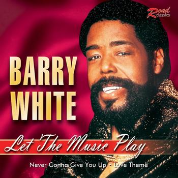 Barry White and The Love Unlimited Orchestra - Let The Music Play