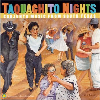 Various Artists - Taquachito Nights: Conjunto Music from South Texas