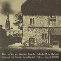 Ewan MacColl - The English and Scottish Popular Ballads: Vol. 1 - Child Ballads
