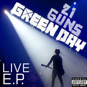 Green Day - 21 Guns (Live EP [Explicit])