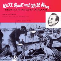 Alan Mills - We'll Rant and We'll Roar: Songs of Newfoundland
