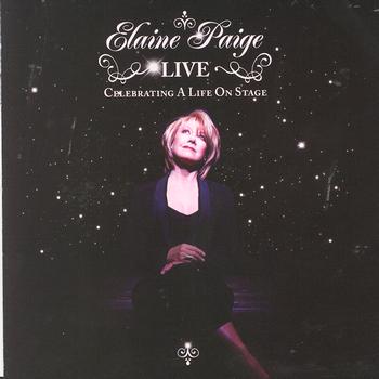 Elaine Paige - Elaine Paige LIVE - Celebrating A Life On Stage
