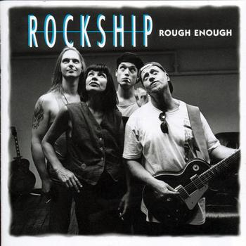 ROCKSHIP - Rough Enough