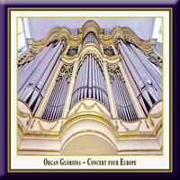 Martin Knizia /  Pieter Dirksen / Federica Iannella / Thorsten Mäder - Organ Gloriosa - Concert Four Europe